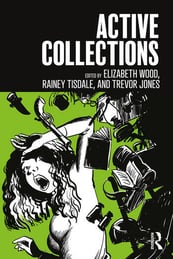 Active Collections Edited By Elizabeth Wood, Rainey Tisdale, Trevor Jones