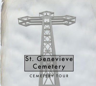 Photo shows the outdoors, looking up at a metal cross superimposed on the photo are the words - St Genevieve Cemetery Tour