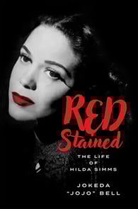Book cover, Red Stained-The Life of Hilda Simms, by Jokeda (JoJo) Bell