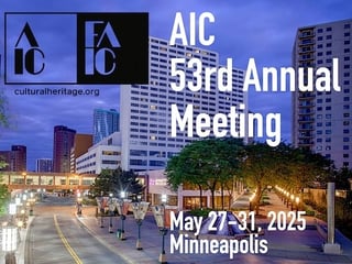 AIC 53rd Annual Meeting, May 27-31, 2025 Minneapolis-Hyatt Hotel in background of photo