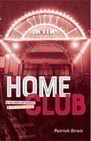 Book cover-Home Club, Up-and-Comers and Comebacks at Acme Comedy Company by Patrick Strait