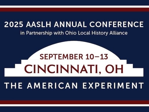 2025 AASLH Annual Conference-The American Experiment