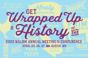 Get Wrapped up in History 2023 at the Minnesota Alliance of Local History Museums Conference