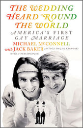Book over of The Wedding Heard Round the World - America’s First Gay Marriage