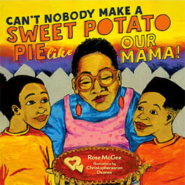 Book cover of Cant Nobody Make a Sweet Potato Pie Like Our Mama
