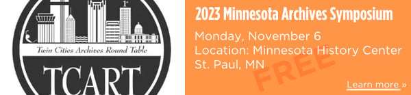 2023 Minnesota Archives Symposium,  November 6, Minnesota History Center-FREE!