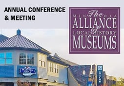 Minnesota Alliance of Local History Museums Annual Conference & Meeting graphic with image of townscape