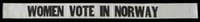 “Women Vote in Norway” sash