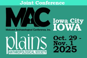 Midwest Archaeological Conference and Plains Anthropological Society Joint Conference-Iowa City, IA